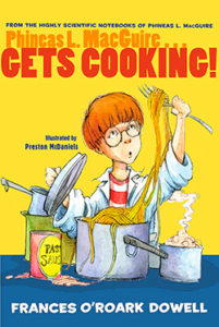 Phineas L. MacGuire… Gets Cooking!